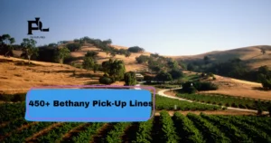 Bethany Pick-Up Lines