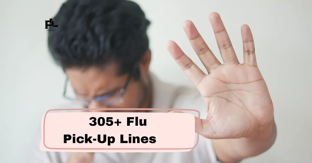 Flu Pick-Up Lines