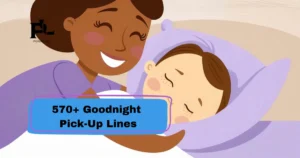 Goodnight Pick-Up Lines