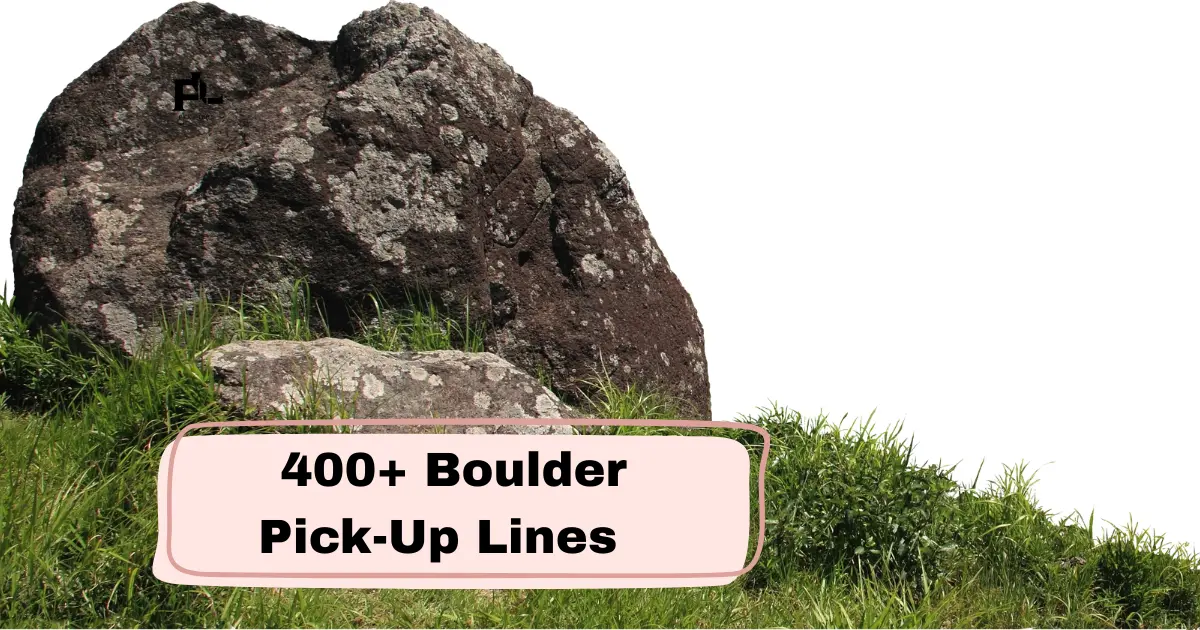 _Boulder Pick-Up Lines