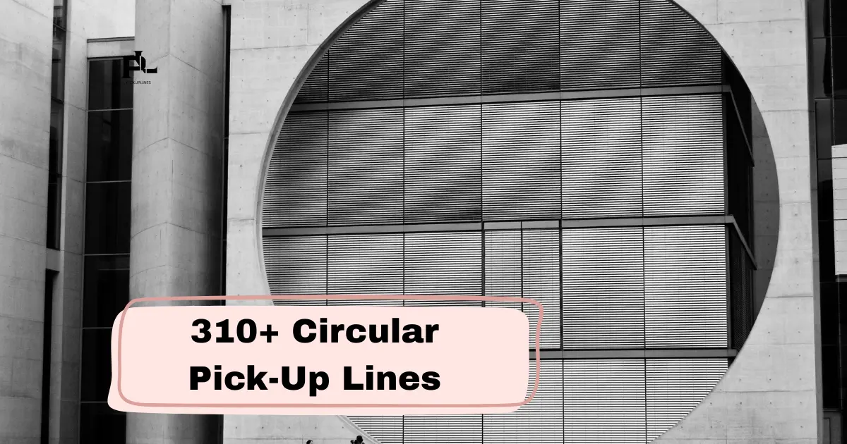 Circular Pick-Up Lines