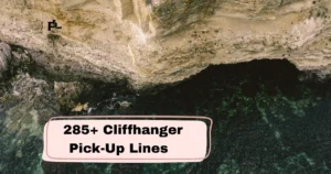 Cliffhanger Pick-Up Lines
