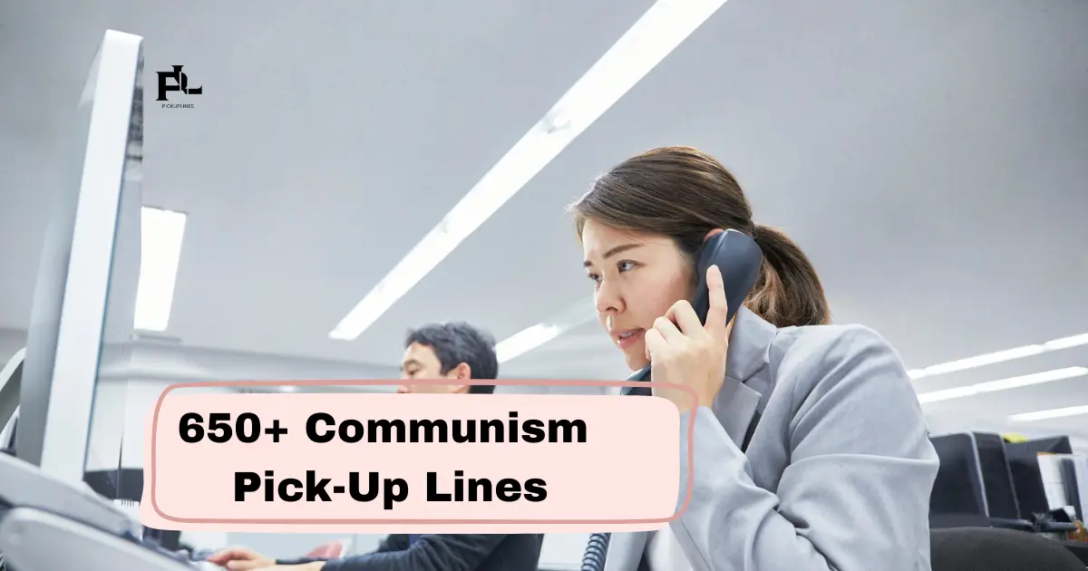 Communism Pick-Up Lines