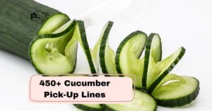 Cucumber Pick-Up Lines