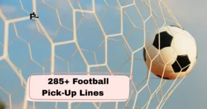 Football Pick-Up Lines