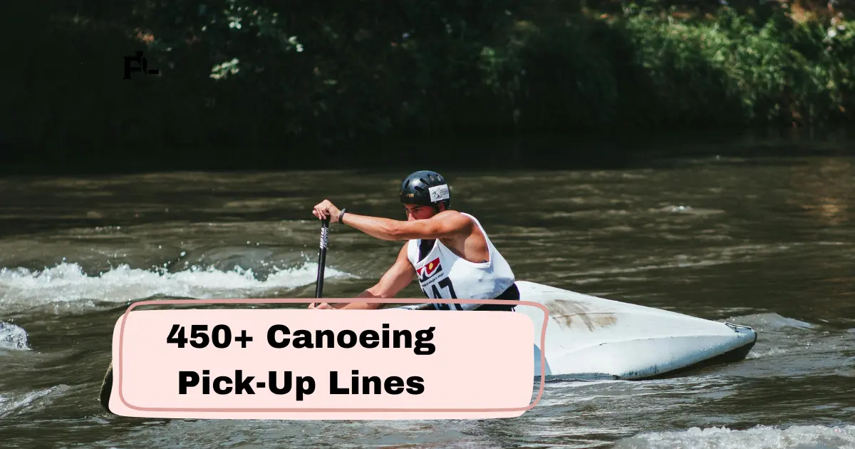 Canoeing Pick-Up Lines