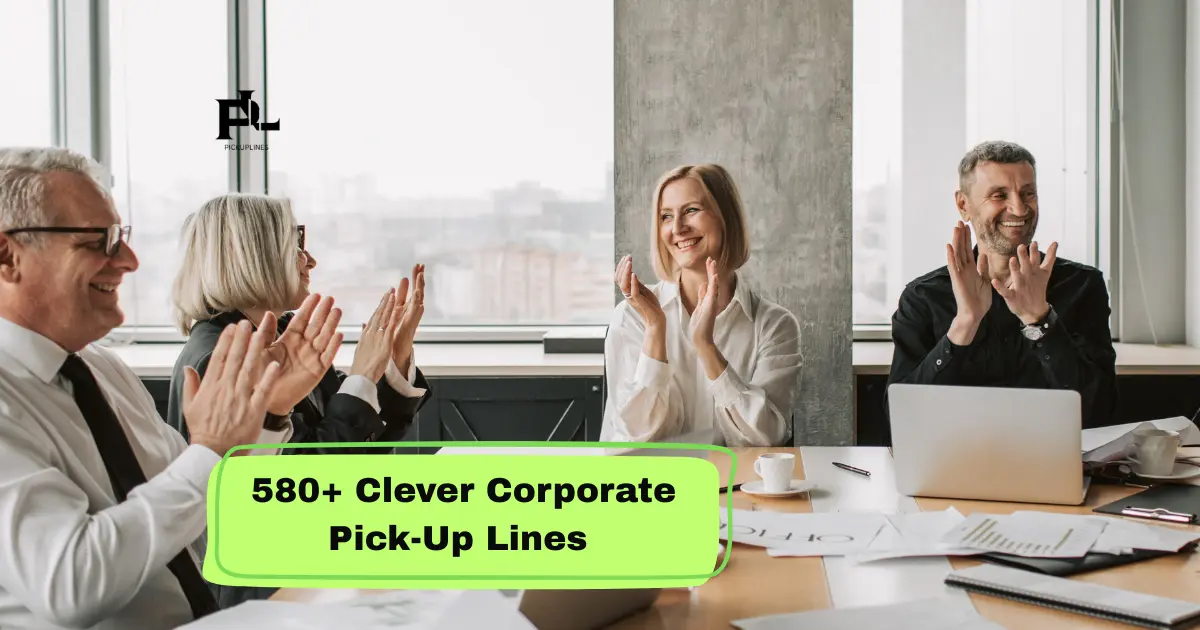 Clever Corporate Pick-Up Lines