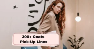 Coats Pick-Up Lines