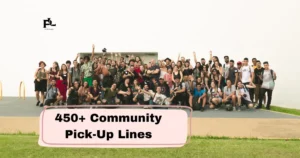 Community Pick-Up Lines