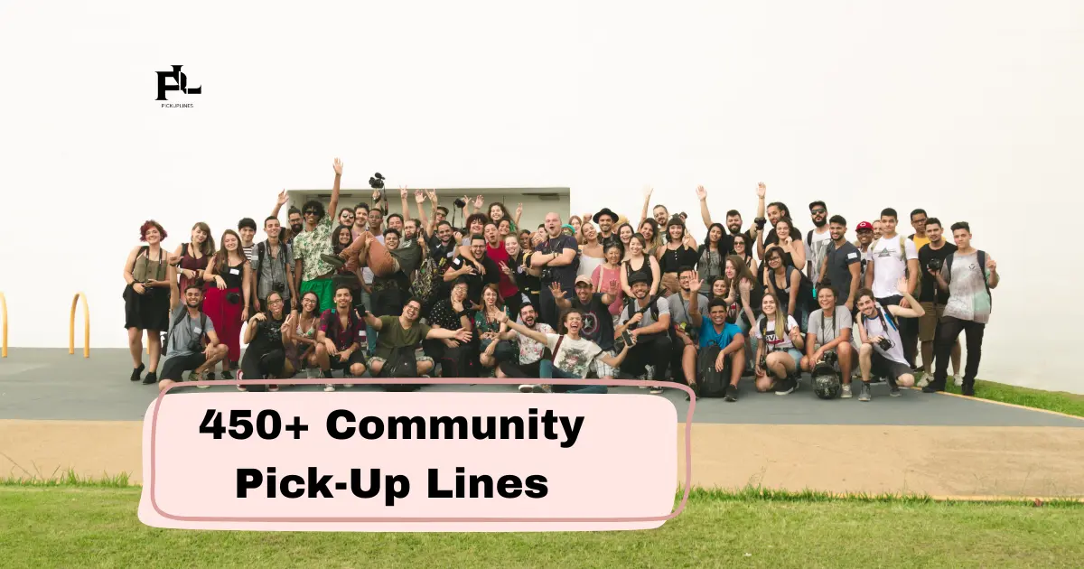 Community Pick-Up Lines