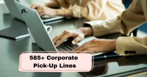 Corporate Pick-Up Lines