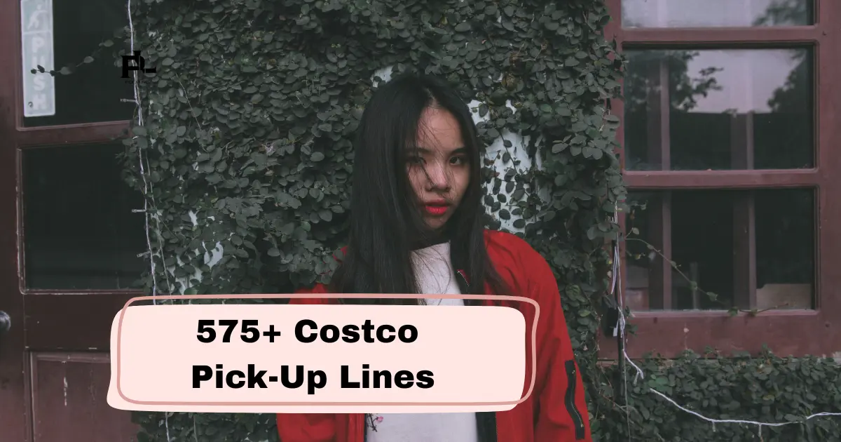 Costco Pick-Up Lines