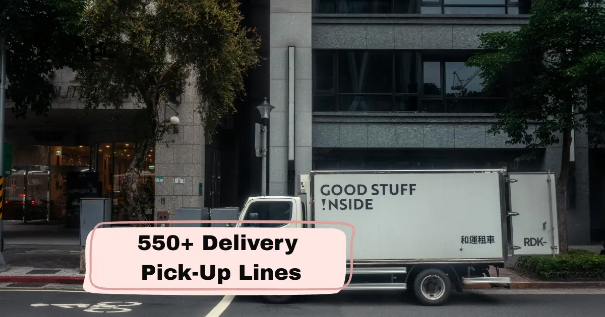 Delivery Pick-Up Lines