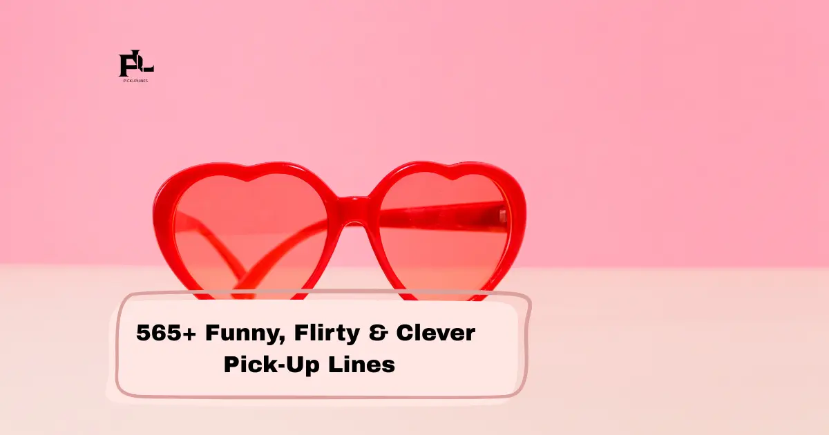 Funny, Flirty & Clever Pick-Up Lines