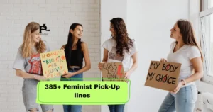 Feminist Pick-Up lines
