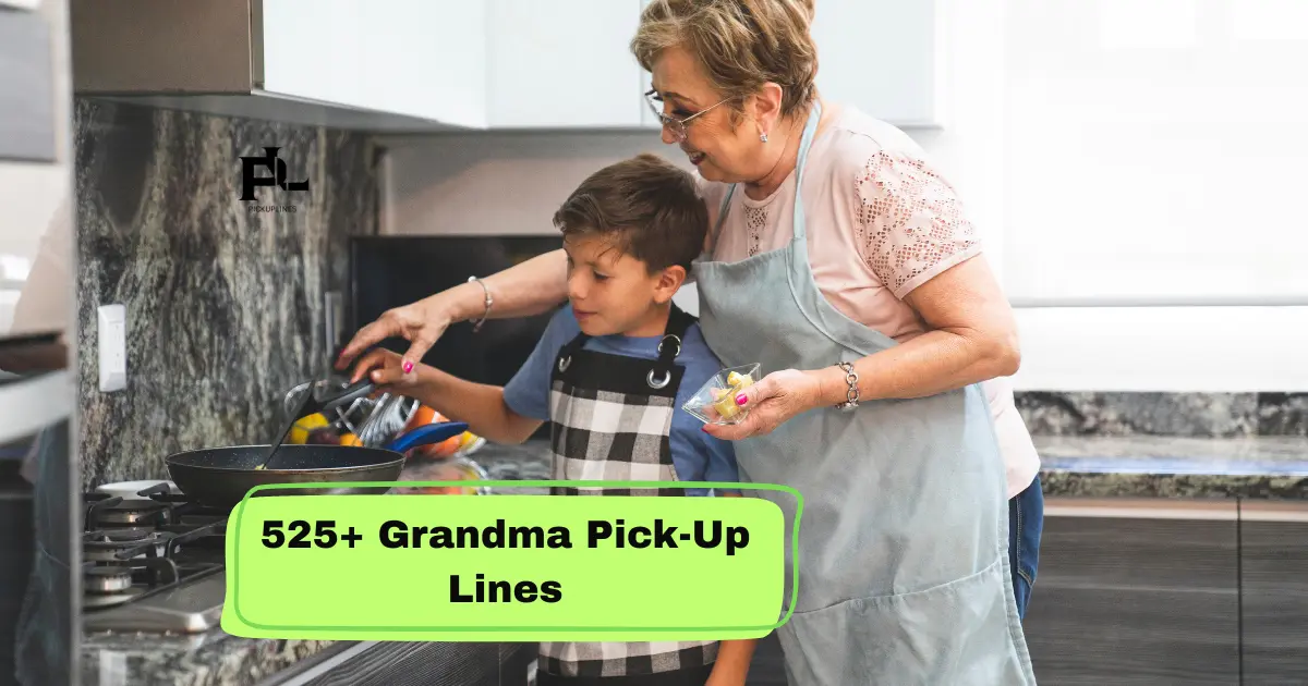 Grandma Pick-Up Lines