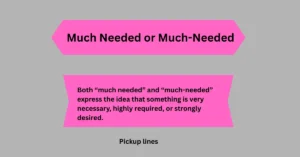 Much Needed or Much-Needed