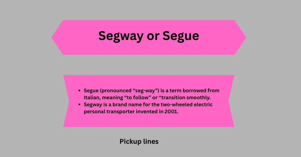 Segway or Segue