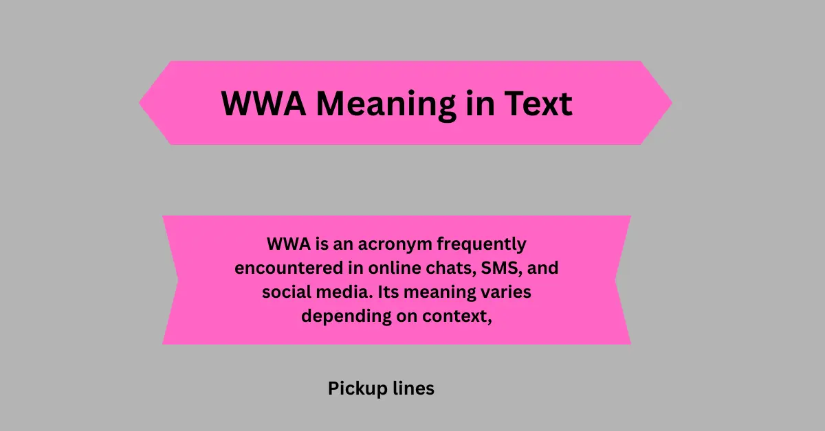 WWA Meaning in Text