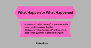 What Happen or What Happened