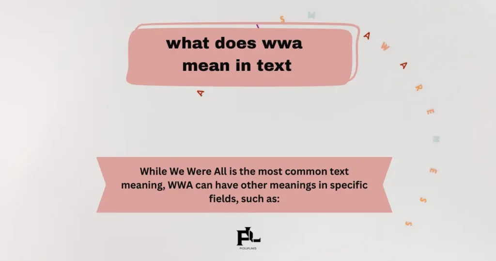 what does wwa mean in text