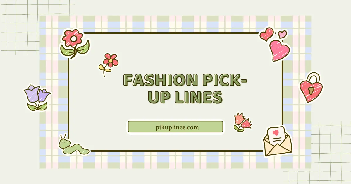 Fashion Pick-Up Lines