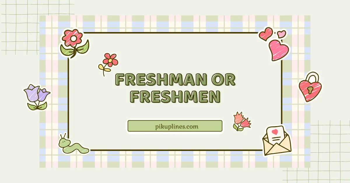 Freshman or Freshmen