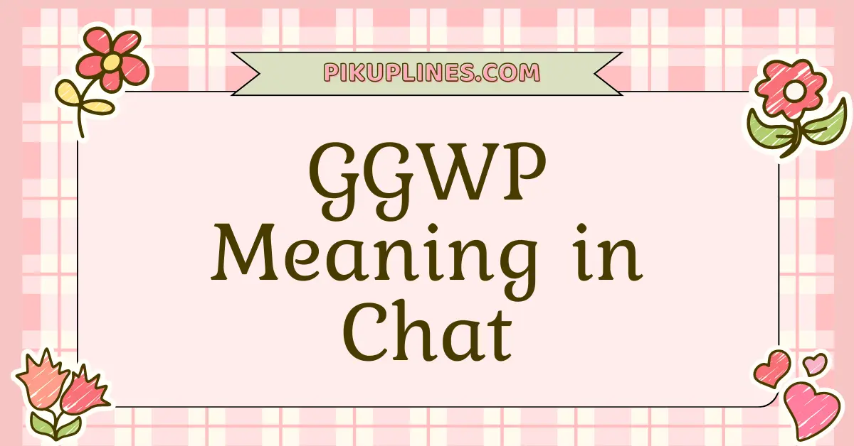 GGWP Meaning in Chat