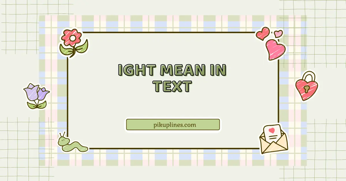 IGHT Mean in Text: Real Meaning Explained