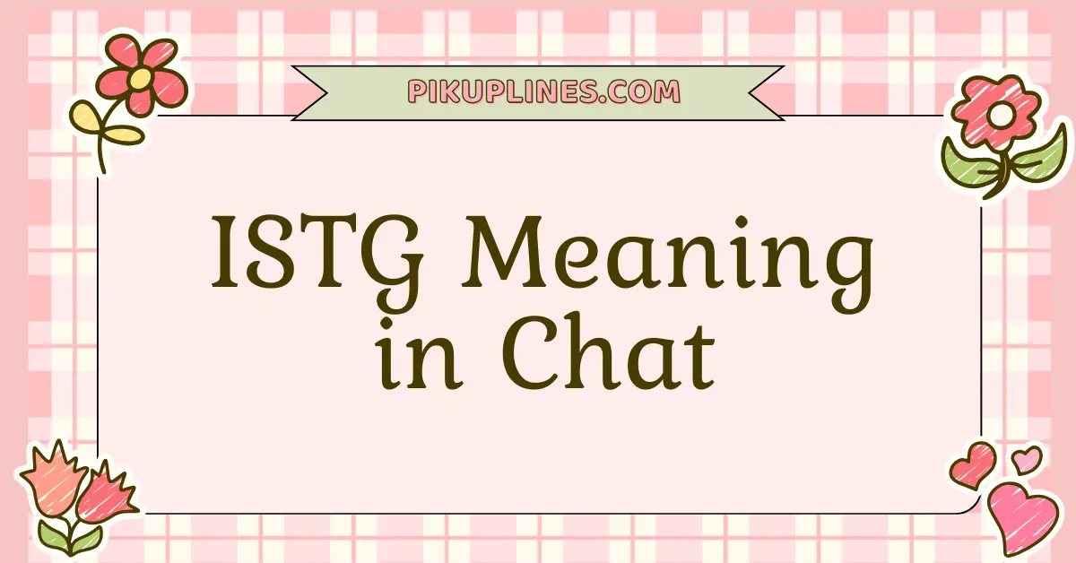 ISTG Meaning in Chat