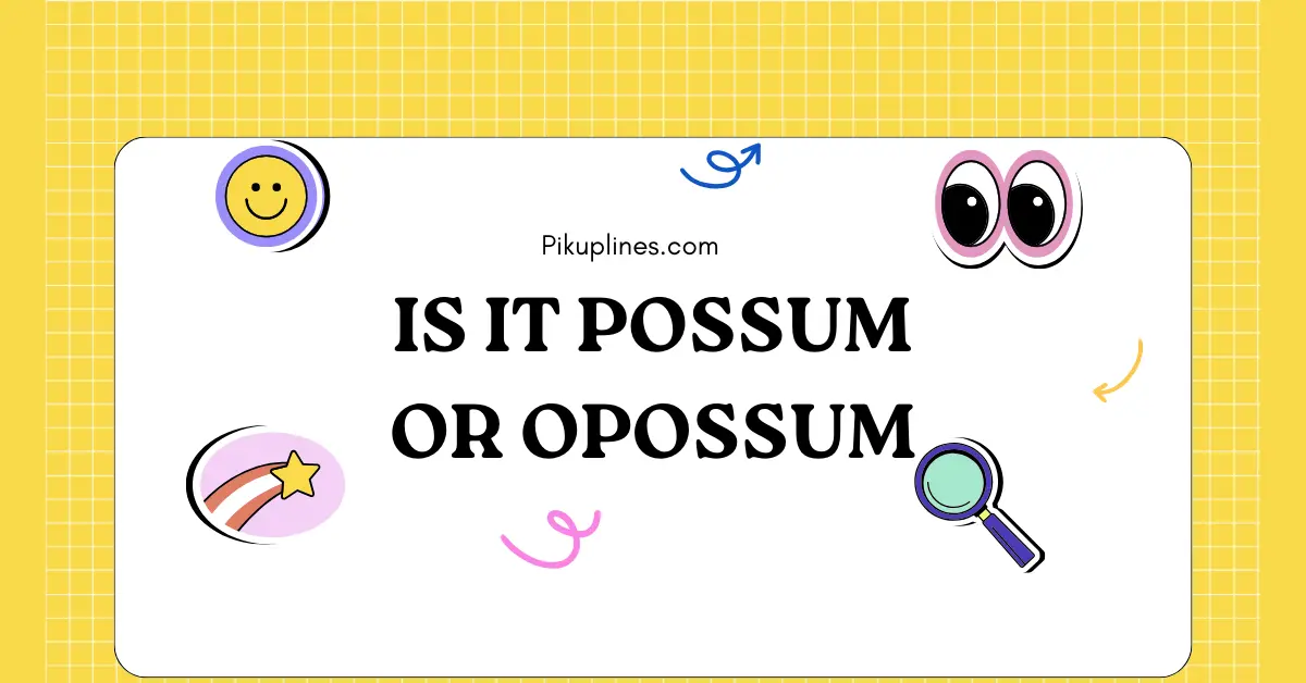 Is It Possum or Opossum