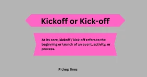Kickoff or Kick-off