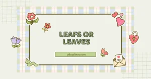 Leafs or Leaves