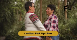 Lesbian Pick Up Lines