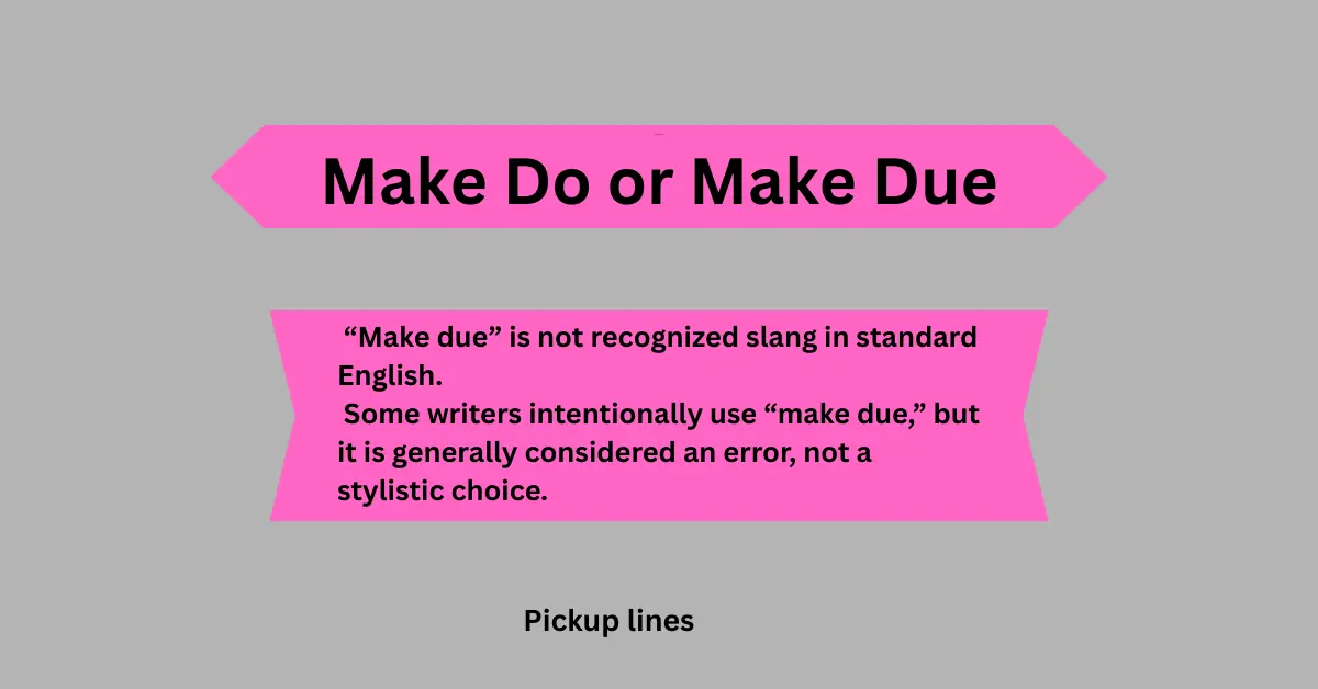 Make Do or Make Due