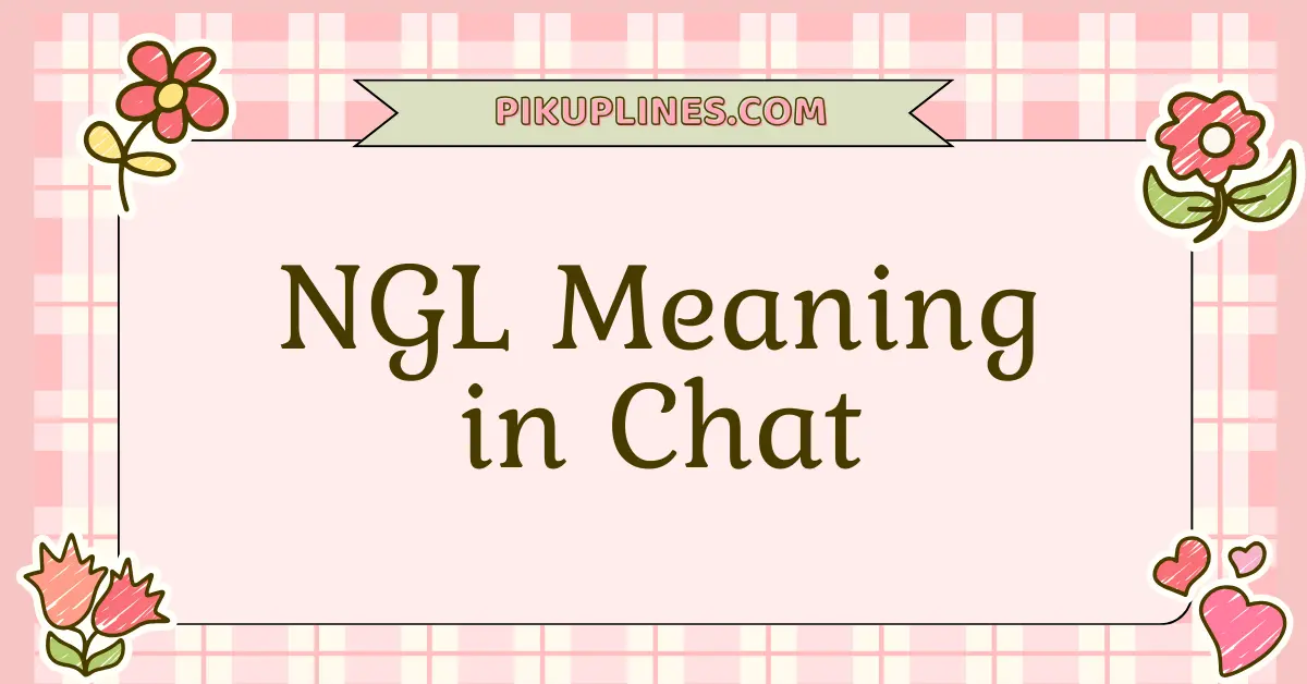 NGL Meaning in Chat