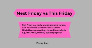 Next Friday vs This Friday