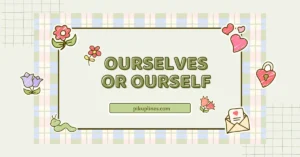 Ourselves or Ourself