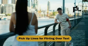 Pick Up Lines for Flirting Over Text