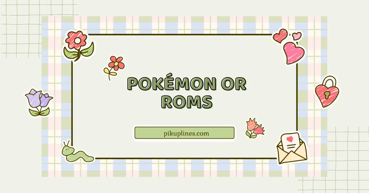 Pokémon or ROMs