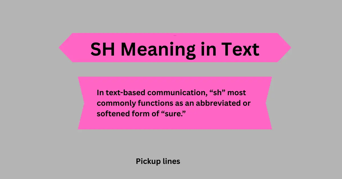 SH Meaning in Text