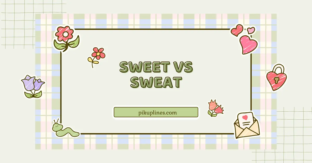 Sweet vs Sweat