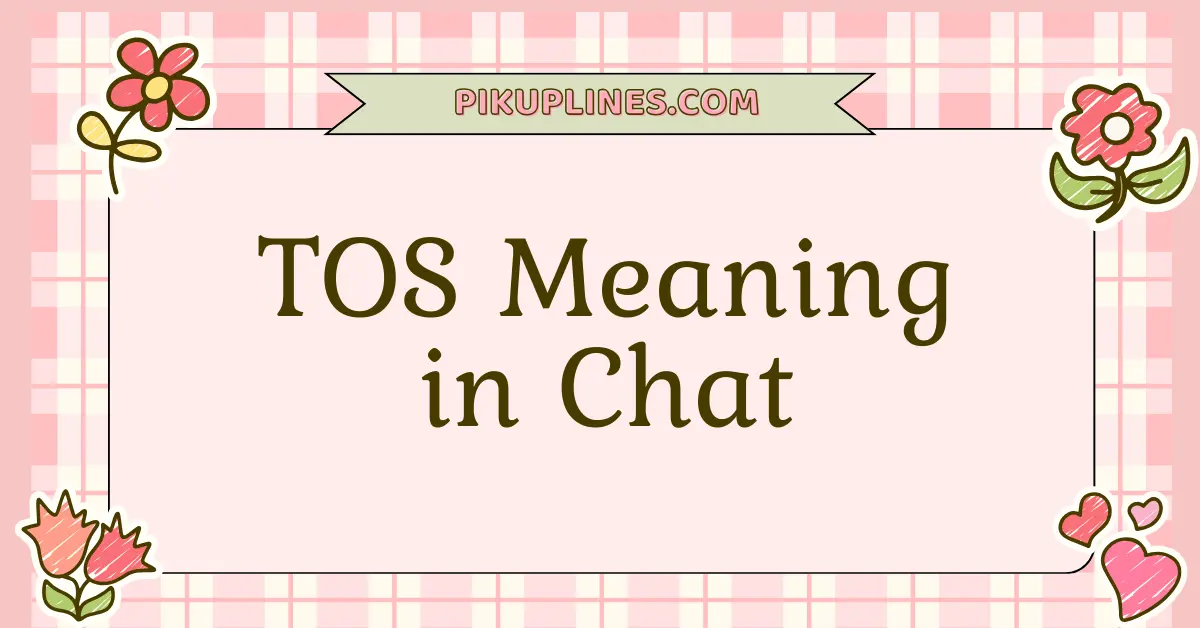 TOS Meaning in Chat
