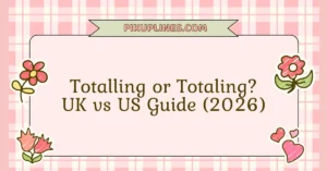 Totalling or Totaling
