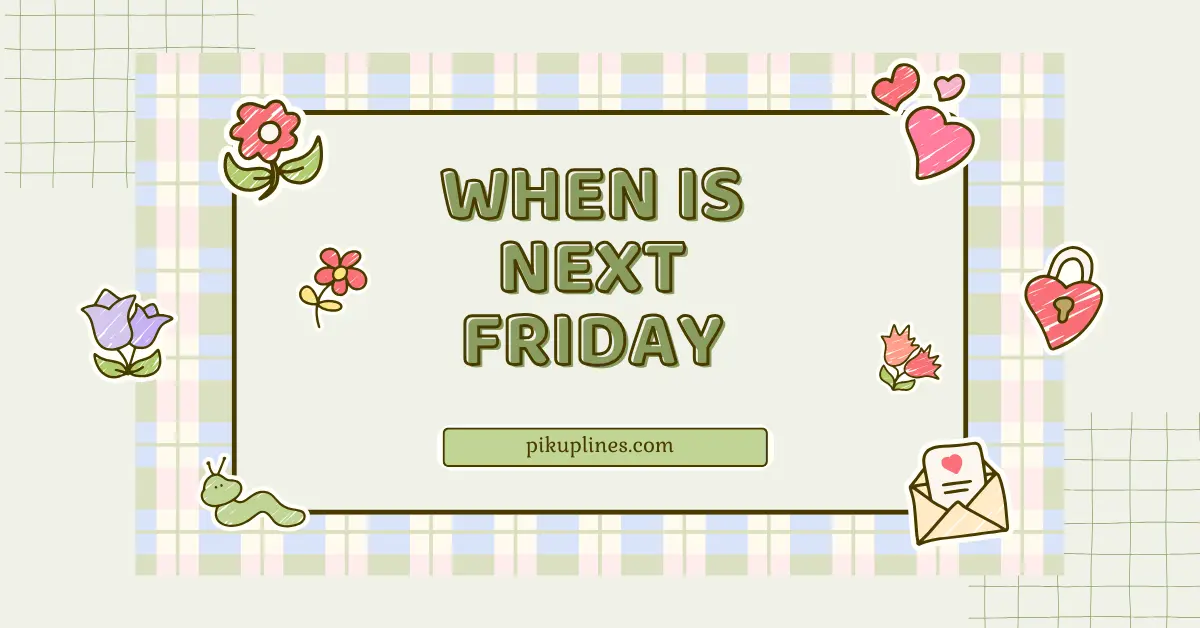 When Is Next Friday