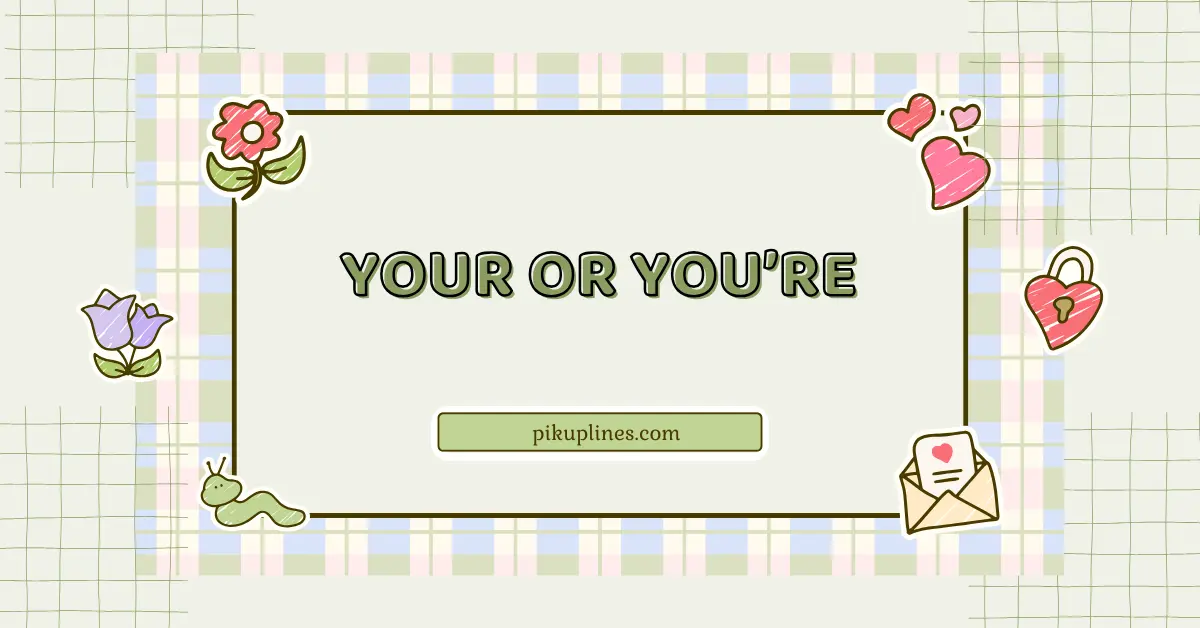 Your or You’re