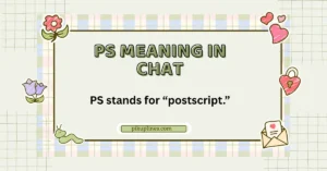 ps meaning in chat