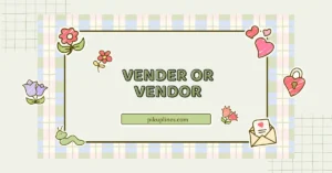 vender or vendor