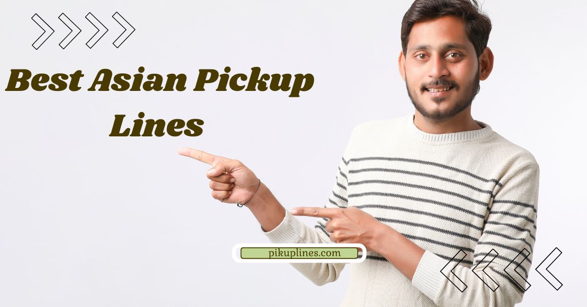 Best Asian Pickup Lines