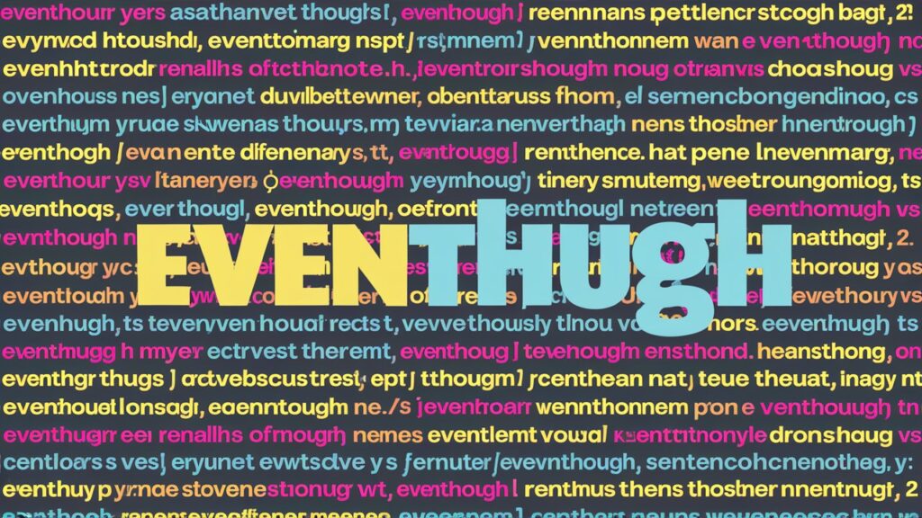 Eventhough vs Even Though Correct Usage Guide